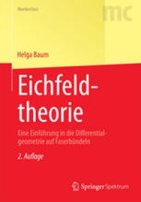 cover of the book Eichfeldtheorie: Eine Einführung in die Differentialgeometrie auf Faserbündeln