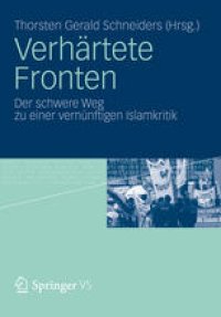 cover of the book Verhärtete Fronten: Der schwere Weg zu einer vernünftigen Islamkritik