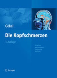 cover of the book Die Kopfschmerzen: Ursachen, Mechanismen, Diagnostik, Therapie