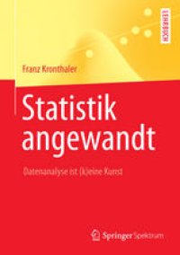 cover of the book Statistik angewandt: Datenanalyse ist (k)eine Kunst