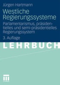 cover of the book Westliche Regierungssysteme: Parlamentarismus, präsiden-tielles und semi-präsidentielles Regierungssystem