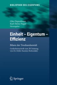 cover of the book Einheit - Eigentum - Effizienz: Bilanz der Treuhandanstalt Gedächtnisschrift zum 20. Todestag von Dr. Detlev Karsten Rohwedder