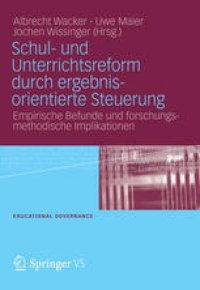 cover of the book Schul- und Unterrichtsreform durch ergebnisorientierte Steuerung: Empirische Befunde und forschungsmethodische Implikationen