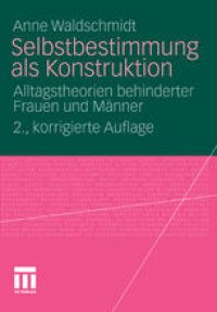 cover of the book Selbstbestimmung als Konstruktion: Alltagstheorien behinderter Frauen und Männer