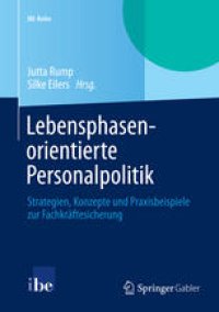 cover of the book Lebensphasenorientierte Personalpolitik: Strategien, Konzepte und Praxisbeispiele zur Fachkräftesicherung