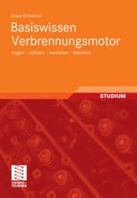 cover of the book Basiswissen Verbrennungsmotor: fragen – rechnen – verstehen – bestehen