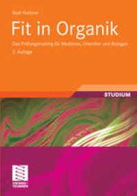 cover of the book Fit in Organik: Das Prüfungstraining für Mediziner, Chemiker und Biologen