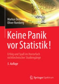 cover of the book Keine Panik vor Statistik!: Erfolg und Spaß im Horrorfach nichttechnischer Studiengänge