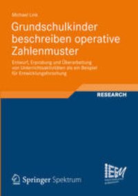 cover of the book Grundschulkinder beschreiben operative Zahlenmuster: Entwurf, Erprobung und Überarbeitung von Unterrichtsaktivitäten als ein Beispiel für Entwicklungsforschung