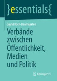 cover of the book Verbände zwischen Öffentlichkeit, Medien und Politik