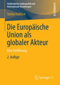 cover of the book Die Europäische Union als globaler Akteur: Eine Einführung