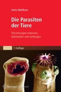 cover of the book Die Parasiten der Tiere: Erkrankungen erkennen, bekämpfen und vorbeugen