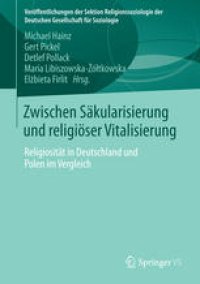 cover of the book Zwischen Säkularisierung und religiöser Vitalisierung: Religiosität in Deutschland und Polen im Vergleich