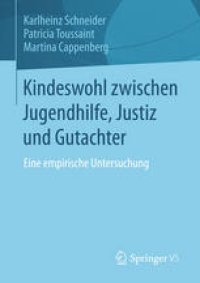 cover of the book Kindeswohl zwischen Jugendhilfe, Justiz und Gutachter: Eine empirische Untersuchung