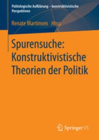 cover of the book Spurensuche: Konstruktivistische Theorien der Politik