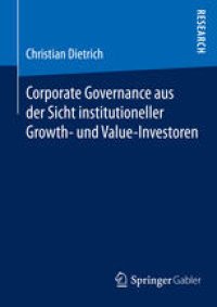 cover of the book Corporate Governance aus der Sicht institutioneller Growth- und Value-Investoren