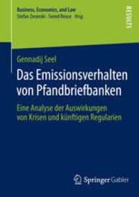 cover of the book Das Emissionsverhalten von Pfandbriefbanken: Eine Analyse der Auswirkungen von Krisen und künftigen Regularien