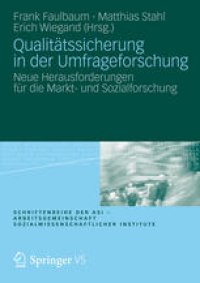 cover of the book Qualitätssicherung in der Umfrageforschung: Neue Herausforderungen für die Markt- und Sozialforschung