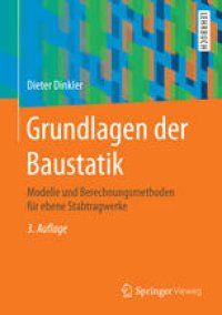 cover of the book Grundlagen der Baustatik: Modelle und Berechnungsmethoden für ebene Stabtragwerke