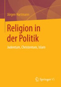 cover of the book Religion in der Politik: Judentum, Christentum, Islam