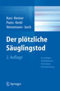 cover of the book Der plötzliche Säuglingstod: Grundlagen - Risikofaktoren - Prävention - Elternberatung