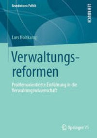 cover of the book Verwaltungsreformen: Problemorientierte Einführung in die Verwaltungswissenschaft