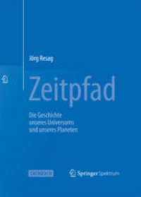 cover of the book Zeitpfad: Die Geschichte unseres Universums und unseres Planeten