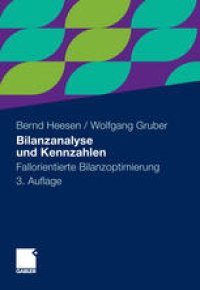 cover of the book Bilanzanalyse und Kennzahlen: Fallorientierte Bilanzoptimierung