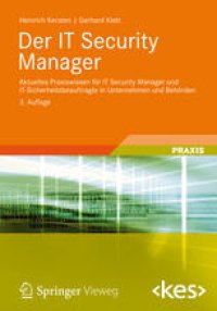 cover of the book Der IT Security Manager: Aktuelles Praxiswissen für IT Security Manager und IT-Sicherheitsbeauftragte in Unternehmen und Behörden