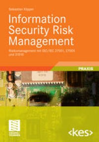 cover of the book Information Security Risk Management: Risikomanagement mit ISO/IEC 27001, 27005 und 31010