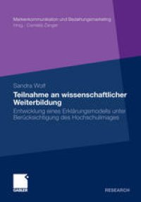 cover of the book Teilnahme an wissenschaftlicher Weiterbildung: Entwicklung eines Erklärungsmodells unter Berücksichtigung des Hochschulimages