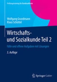 cover of the book Wirtschafts- und Sozialkunde Teil 2: Fälle und offene Aufgaben mit Lösungen