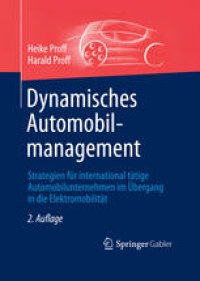 cover of the book Dynamisches Automobilmanagement: Strategien für international tätige Automobilunternehmen im Übergang in die Elektromobilität