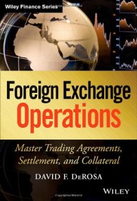 cover of the book Foreign Exchange Operations: Master Trading Agreements, Settlement, and Collateral