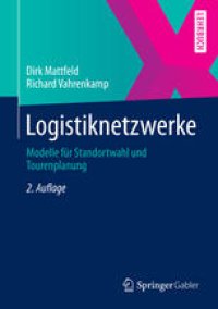 cover of the book Logistiknetzwerke: Modelle für Standortwahl und Tourenplanung