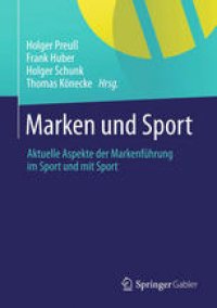 cover of the book Marken und Sport: Aktuelle Aspekte der Markenführung im Sport und mit Sport