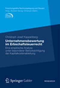 cover of the book Unternehmensbewertung im Erbschaftsteuerrecht: Eine empirische Analyse unter besonderer Berücksichtigung der Kapitalkostenableitung