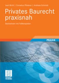 cover of the book Privates Baurecht praxisnah: Basiswissen mit Fallbeispielen