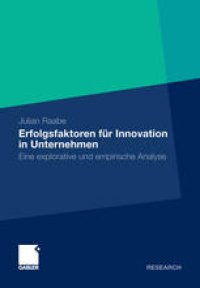 cover of the book Erfolgsfaktoren für Innovation in Unternehmen: Eine explorative und empirische Analyse