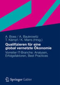 cover of the book Qualifizieren für eine global vernetzte Ökonomie: Vorreiter IT-Branche: Analysen, Erfolgsfaktoren, Best Practices