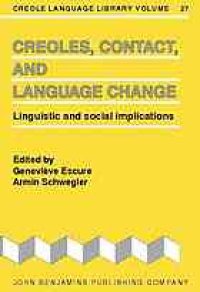 cover of the book Creoles, contact, and language change : linguistics and social implications