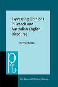 cover of the book Expressing Opinions in French and Australian English Discourse: A Semantic and Interactional Analysis