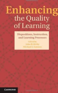 cover of the book Enhancing the quality of learning: dispositions, instruction, and learning processes