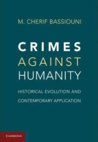 cover of the book Crimes Against Humanity: Historical Evolution and Contemporary Application