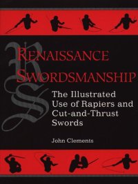 cover of the book Renaissance Swordsmanship. The Illustrated Use of Rapiers and Cut and Thrust Swords