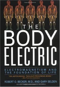 cover of the book The Body Electric. Electromagnetism and the Foundation of Life