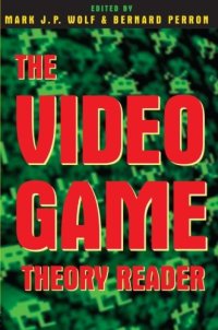 cover of the book The Video Game Theory Reader