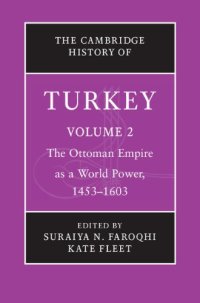 cover of the book The Cambridge History of Turkey, Volume 2: The Ottoman Empire as a World Power, 1453–1603