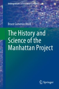 cover of the book The History and Science of the Manhattan Project