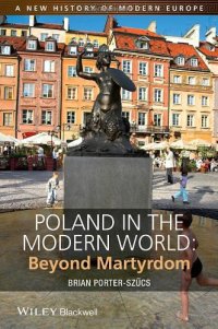 cover of the book Poland in the Modern World: Beyond Martyrdom